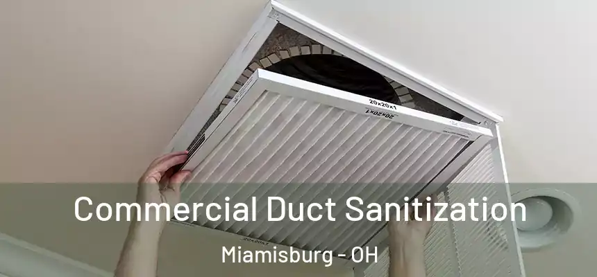  Commercial Duct Sanitization Miamisburg - OH